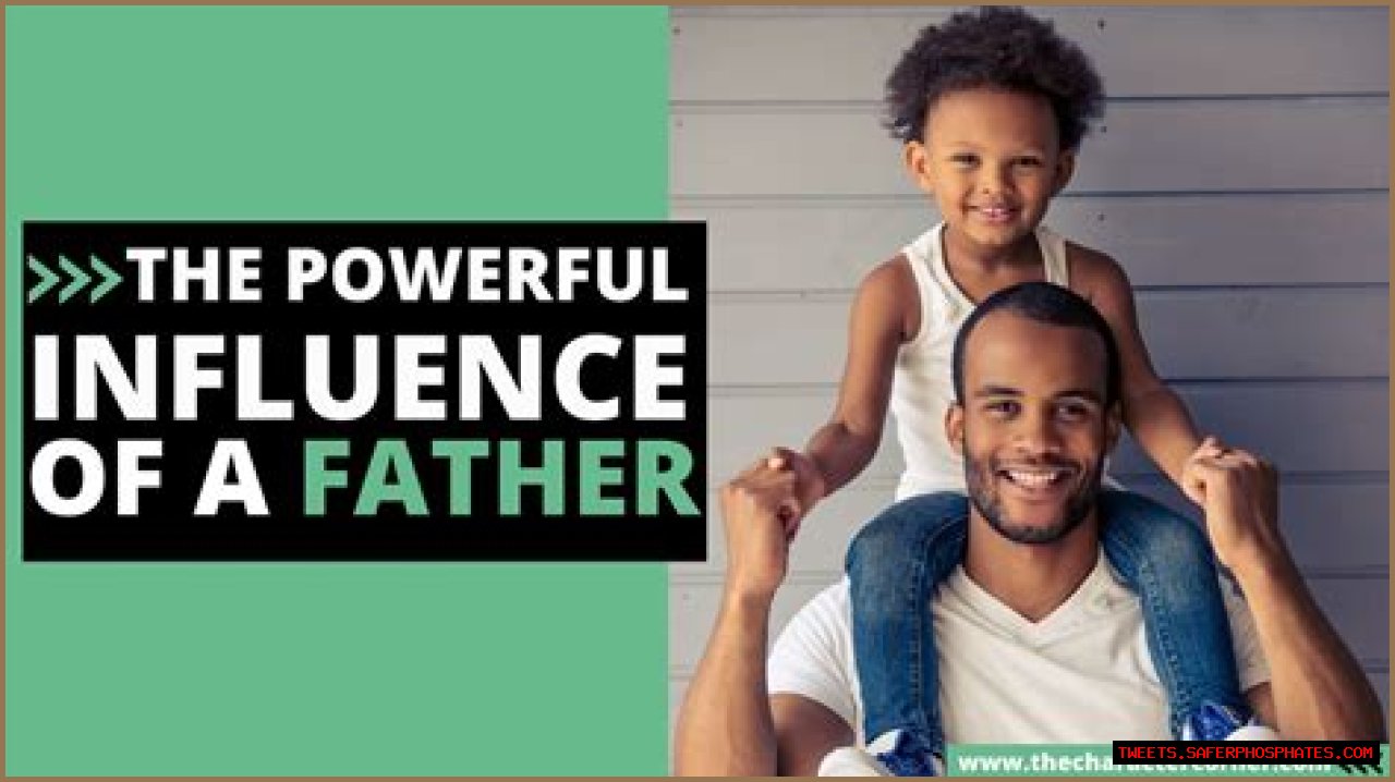 The Impact And Influence Of His Father